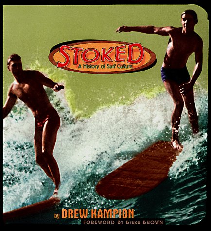 9781575440620: Stoked: A History of Surf Culture
