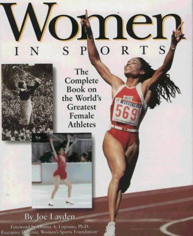 Stock image for Women in Sports: The Complete Book on the World's Greatest Female Athletes for sale by Wonder Book