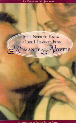 Imagen de archivo de All I Need to Know in Life I Learned from Romance Novels a la venta por Once Upon A Time Books
