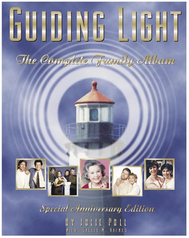 Imagen de archivo de Guiding Light: The Complete Family Album a la venta por Books of the Smoky Mountains