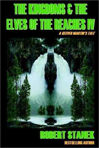 Beispielbild fr The Kingdoms & the Elves of the Reaches: A Keeper Martin's Tale (Keeper Martin's Tales) zum Verkauf von HPB-Emerald
