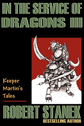 Beispielbild fr In the Service of Dragons III (Keeper Martin's Tales (Paperback)) zum Verkauf von HPB-Emerald