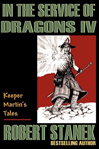 Stock image for In the Service of Dragons IV (Keeper Martin's Tales (Paperback)) for sale by HPB-Emerald