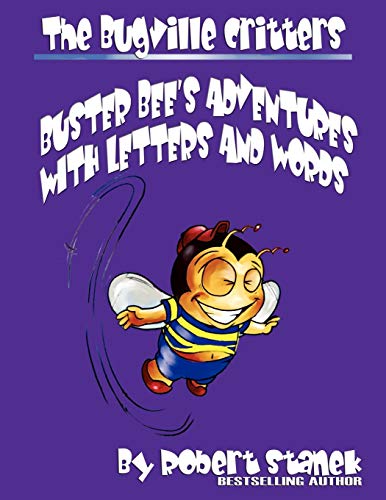 Buster Bee's Adventures With Letters and Words (The Bugville Critters: Learning Adventure Series) - Robert Stanek