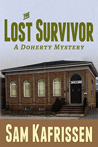 Imagen de archivo de The Lost Survivor: A Doherty Mystery (The Doherty Mystery Series) a la venta por GF Books, Inc.