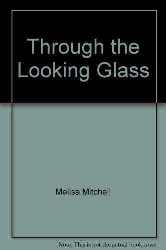 Stock image for Through the Looking Glass for sale by ThriftBooks-Dallas