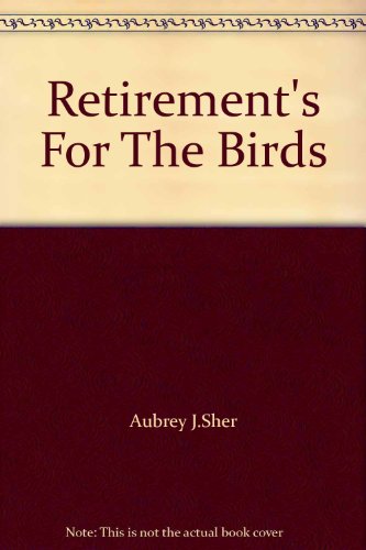 Stock image for Retirement's For The Birds for sale by ThriftBooks-Atlanta