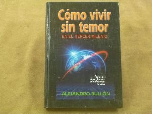 9781575541860: Com Vivir Sin Temor En El Tercer Milenio: Profecas Apocalpticas que afectarn su vida