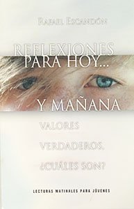 9781575543116: Reflexiones Para Hoy...Y Manana: Valores Verdaderos, Cuales Son?