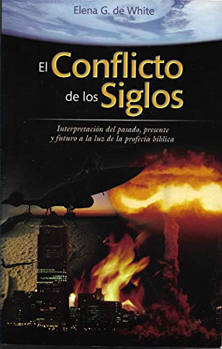 Beispielbild fr El Conflicto de los Siglos. Interpretacion del pasodo, present y futuro a la luz de la profecia biblica. zum Verkauf von Once Upon A Time Books