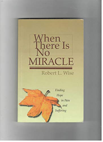 Stock image for When There is No Miracle for sale by Colorado's Used Book Store