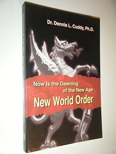 Imagen de archivo de New World Order : Now the Dawning of the New Age a la venta por Better World Books
