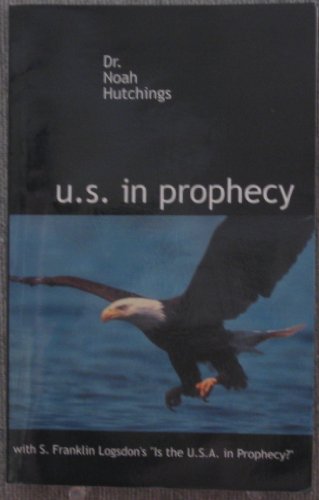 Beispielbild fr U.S. in Prophecy zum Verkauf von ThriftBooks-Dallas