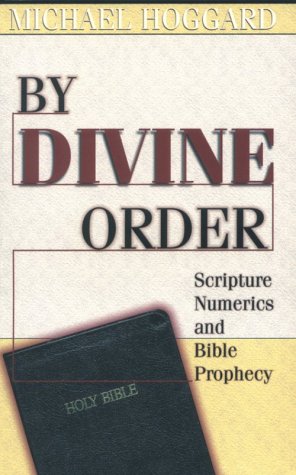 Stock image for By Divine Order Scripture Numerics and Bible Prophecy for sale by Books of the Smoky Mountains