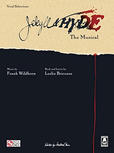 Jekyll and Hyde The Musical - Vocal Selections (9781575600710) by Leslie Bricusse; Frank Wildhorn