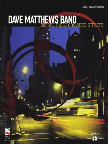 Dave Matthews Band - Before These Crowded Streets (9781575601298) by [???]