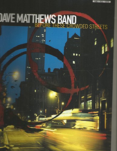 Stock image for Dave Matthews Band - Before These Crowded Streets for sale by Books Unplugged