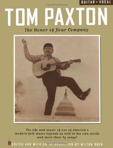 Tom Paxton - The Honor of Your Company (9781575601441) by [???]