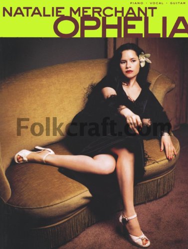 Natalie Merchant Ophelia (9781575602073) by [???]