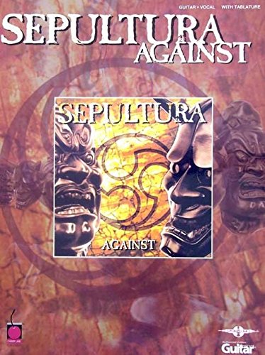 Sepultura Against {Guitar - Vocal with Tablature}