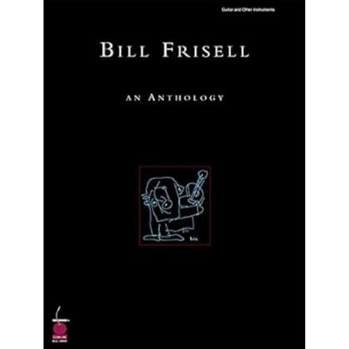 Bill Frisell: An Anthology Piano, Vocal and Guitar Chords (9781575604121) by [???]