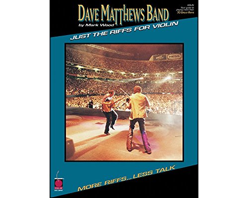 Beispielbild fr Dave Matthews Band : Just The Riffs For Violin zum Verkauf von Big River Books