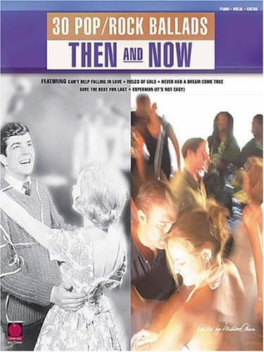 Imagen de archivo de 30 Pop - Rock Ballads Then and Now a la venta por Better World Books: West