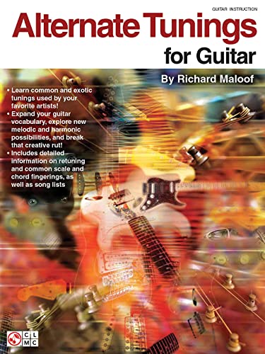 Alternate Tunings for Guitar (9781575605784) by Maloof, Richard