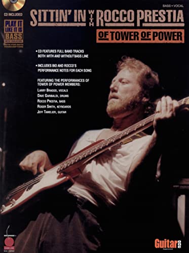 Imagen de archivo de Sittin' In with Rocco Prestia of Tower of Power (Play-It-Like-It-Is Bass) a la venta por HPB-Red