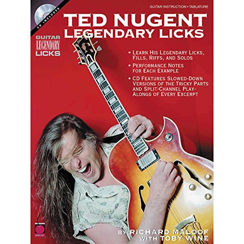 Ted Nugent - Legendary Licks (9781575607351) by Wine, Toby; Maloof, Richard; Nugent, Ted
