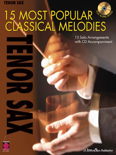 15 Most Popular Classical Melodies: Tenor Sax - Cherry Lane Music