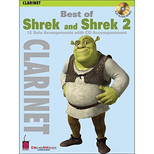 Best of Shrek and Shrek 2: Clarinet, 12 Solo Arrangements with CD Accomplaniment. (Play Along Ser...