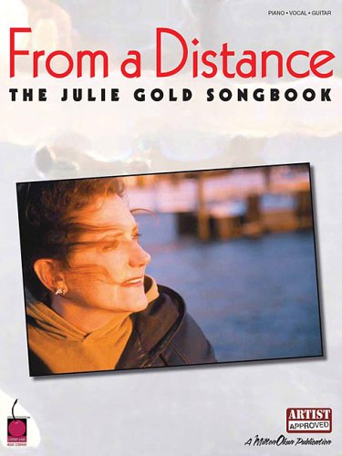 Stock image for From a Distance: The Julie Gold Songbook for sale by The Book Spot