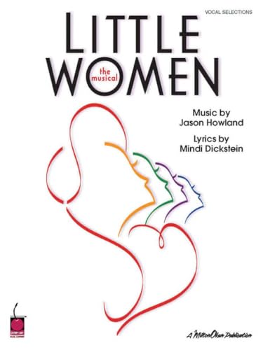 9781575608297: Jason howland & mindi dickstein : little women the musical - piano, voix & guitare songbook: Vocal Selections