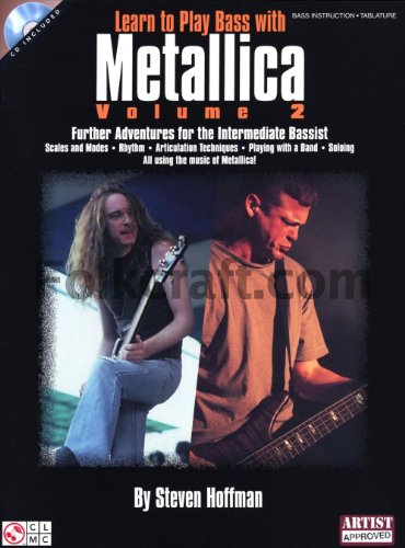 Learn to Play Bass with Metallica - Volume 2: Further Adventures for the Intermediate Bassist (9781575608662) by Hoffman, Steven