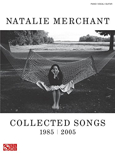 Natalie Merchant - Collected Songs, 1985-2005 Piano, Vocal and Guitar Chords (9781575609317) by [???]