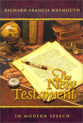 Beispielbild fr New Testament in Modern Speech zum Verkauf von SecondSale
