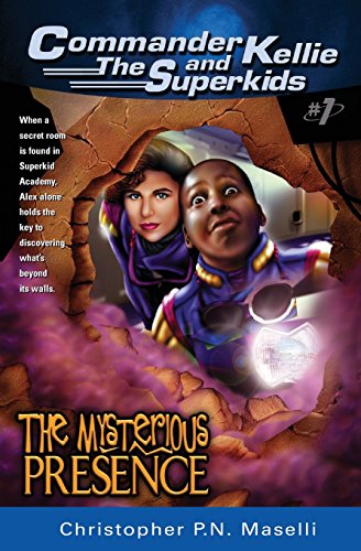 Stock image for Commander Kellie and the Superkids Vol. 1: The Mysterious Presence for sale by Orion Tech