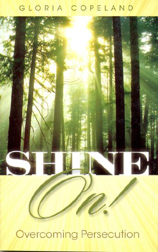 Beispielbild fr Shine On!: Overcoming Persecution zum Verkauf von Gulf Coast Books