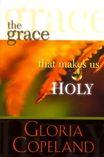 9781575622491: The Grace That Makes Us Holy
