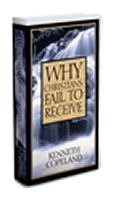 Why Christians Fail to Receive (8 Audiocassettes) (9781575624464) by Kenneth Copeland
