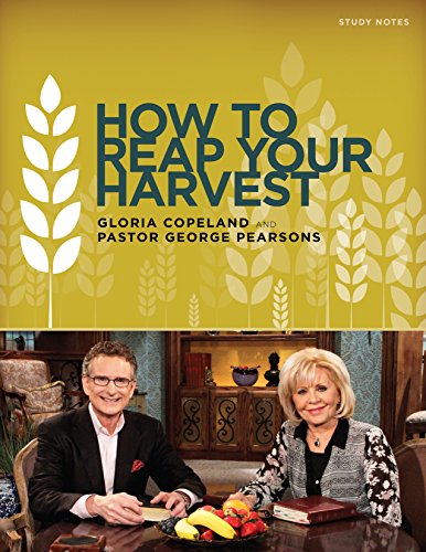 Imagen de archivo de How to Reap Your Harvest Study Notes : A Companion Tool to the CD or DVD Series 50 Days of Prosperity a la venta por Better World Books