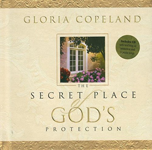 9781575626727: Secret Place of God's Protection: Includes Cd With Teaching on Protection and 6 Praise Songs