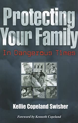 9781575629711: Protecting Your Family in Dangerous Times