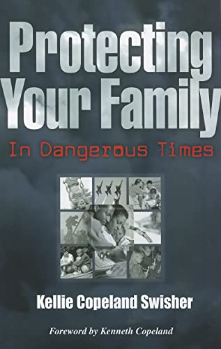 Stock image for Protecting Your Family in Dangerous Times for sale by SecondSale