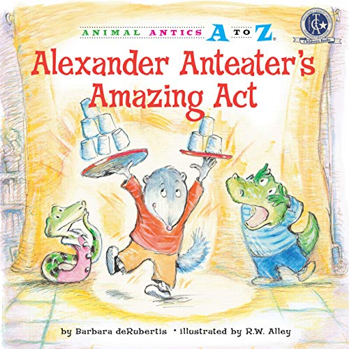 Beispielbild fr Alexander Anteater's Amazing Act zum Verkauf von Better World Books