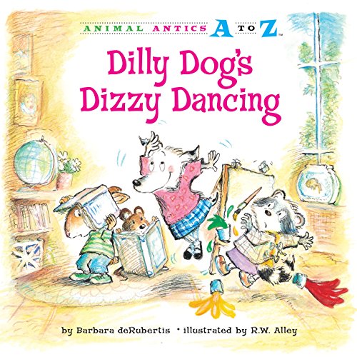 Stock image for Dilly Dog's Dizzy Dancing (Animal Antics A to Z) for sale by BooksRun