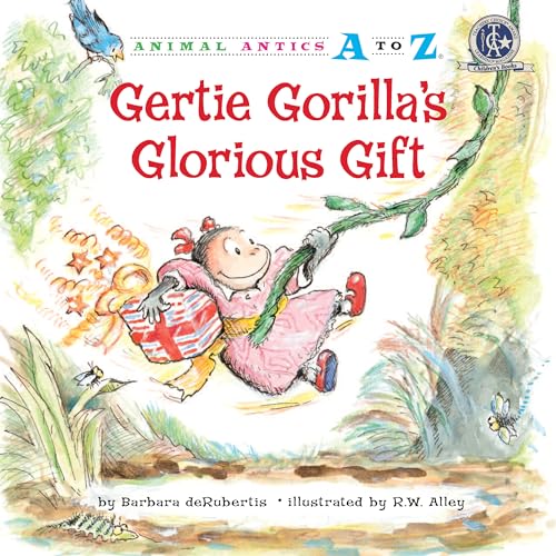 Gertie Gorilla's Glorious Gift (Animal Antics A to Z) - Barbara deRubertis