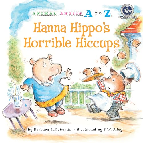 9781575653129: Hanna Hippo's Horrible Hiccups (Animal Antics A to Z )