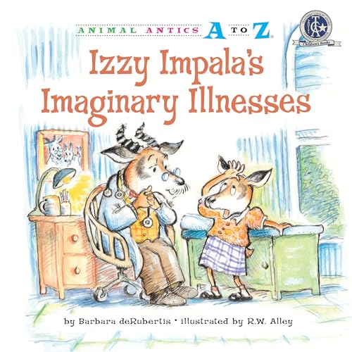 Izzy Impala's Imaginary Illnesses (Animal Antics a to Z) - Barbara Derubertis